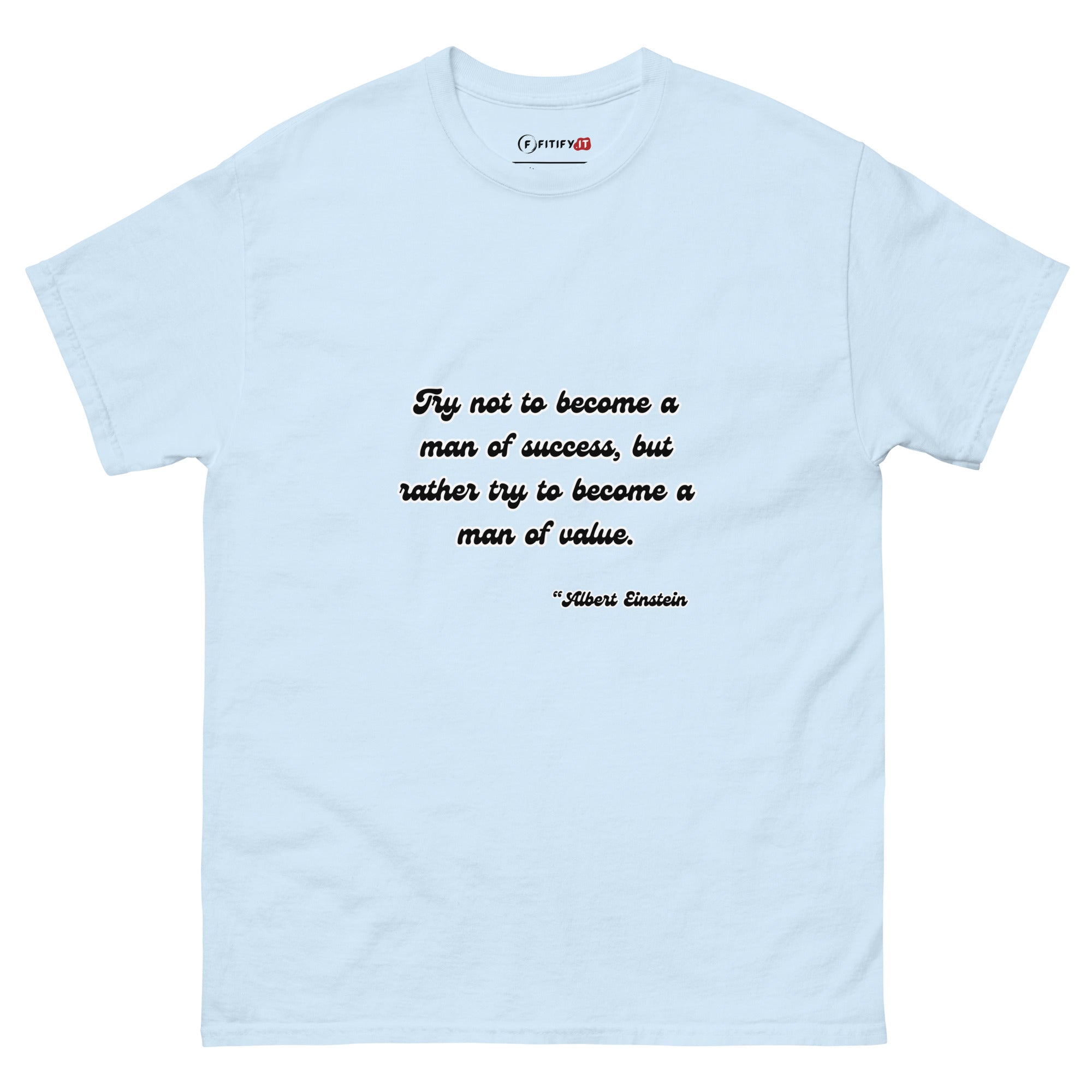 Albert Einstein Famous Quotes (Men of Value) - Tee